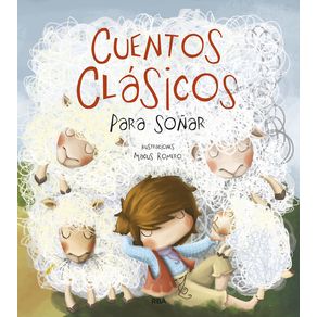 Cuentos Clásicos Para Soñar / Classic Tales to Dream about - Molino Cuentos Clásicos Para Soñar / Classic Tales to Dream about - Molino