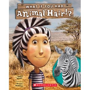 What If You Had Animal Hair? - Scholastic Paperbacks What If You Had Animal Hair? - Scholastic Paperbacks