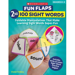 Fun Flaps: 2nd 100 Sight Words: Reproducible Manipulatives That Make Learning Sight Words Super-Fun - Scholastic Teachin Fun Flaps: 2nd 100 Sight Words: Reproducible Manipulatives That Make Learning Sight Words Super-Fun - Scholastic Teachin