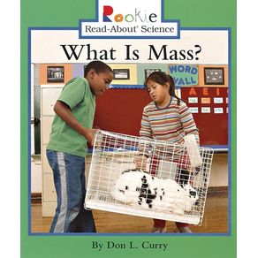 What Is Mass? - C. Press/F. Watts Trade What Is Mass? - C. Press/F. Watts Trade