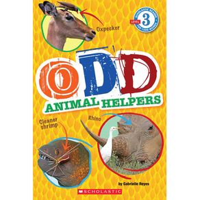Odd Animal Helpers (Scholastic Reader, Level 3) - Scholastic Paperbacks Odd Animal Helpers (Scholastic Reader, Level 3) - Scholastic Paperbacks