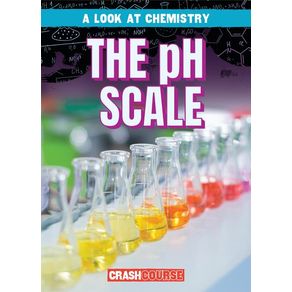 PH Scale - Gareth Stevens Publishing PH Scale - Gareth Stevens Publishing