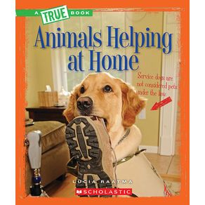 Animals Helping at Home (a True Book: Animal Helpers) - C. Press/F. Watts Trade Animals Helping at Home (a True Book: Animal Helpers) - C. Press/F. Watts Trade