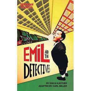 Emil and the Detectives - Oberon Books Emil and the Detectives - Oberon Books