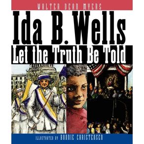 Ida B. Wells: Let the Truth Be Told - Amistad Books for Young Readers Ida B. Wells: Let the Truth Be Told - Amistad Books for Young Readers