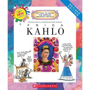 Frida Kahlo (Revised Edition) (Getting to Know the World's Greatest Artists) - C. Press/F. Watts Trade Frida Kahlo (Revised Edition) (Getting to Know the World's Greatest Artists) - C. Press/F. Watts Trade