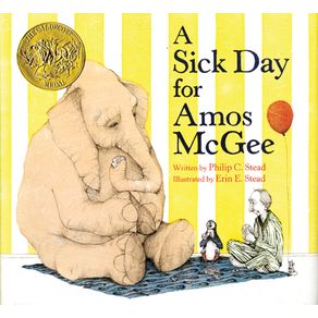 Sick Day for Amos McGee: (Caldecott Medal Winner) - Roaring Brook Press Sick Day for Amos McGee: (Caldecott Medal Winner) - Roaring Brook Press