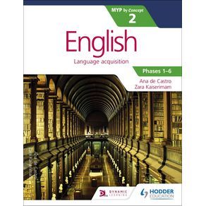 English for the Ib Myp 2: Hodder Education Group - Hodder Education English for the Ib Myp 2: Hodder Education Group - Hodder Education