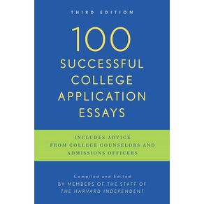100 Successful College Application Essays: Third Edition - Berkley Books 100 Successful College Application Essays: Third Edition - Berkley Books