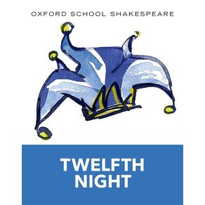 Twelfth Night - Oxford University Press, USA Twelfth Night - Oxford University Press, USA