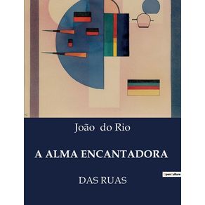 A Alma Encantadora: Das Ruas - Culturea A Alma Encantadora: Das Ruas - Culturea