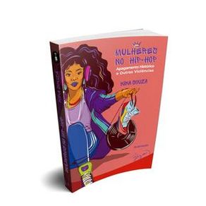 Mulheres no Hip-Hop - LiteraRUA Mulheres no Hip-Hop - LiteraRUA
