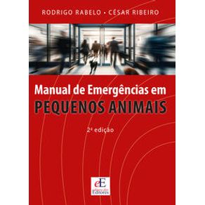Manual de Emergência em Pequenos Animais - Editora dos Editores Manual de Emergência em Pequenos Animais - Editora dos Editores