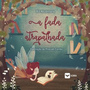 A fada atrapalhada - Ases Da Literatura A fada atrapalhada - Ases Da Literatura