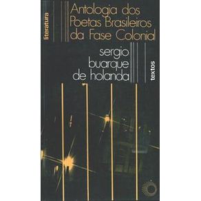 Antologia dos poetas brasileiros da fase colonial - Perspectiva Antologia dos poetas brasileiros da fase colonial - Perspectiva