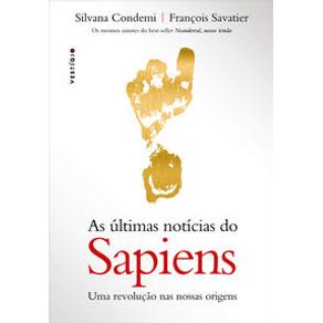 As últimas notícias do Sapiens - Vestígio As últimas notícias do Sapiens - Vestígio