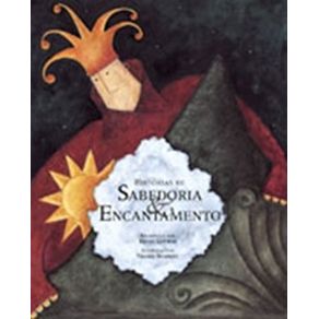 Historias De Sabedoria E Encantamento Historias De Sabedoria E Encantamento