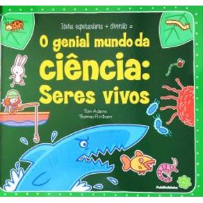 Genial Mundo Da Ciencia, O - Seres Vivos Genial Mundo Da Ciencia, O - Seres Vivos