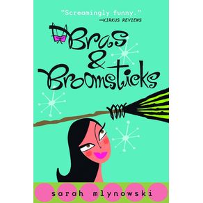 Bras & Broomsticks - Rh Childrens Books Bras & Broomsticks - Rh Childrens Books