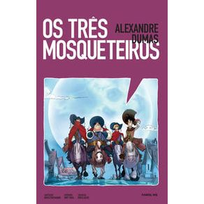 Os três mosqueteiros em quadrinhos - Farol Literário Os três mosqueteiros em quadrinhos - Farol Literário