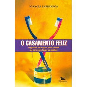 O casamento feliz - Edições Loyola O casamento feliz - Edições Loyola