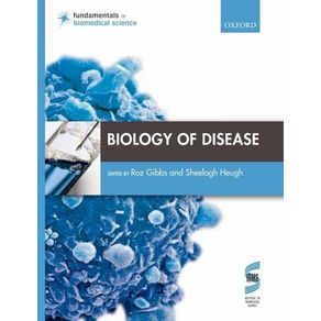 Biology of Disease - Oxford University Press, USA Biology of Disease - Oxford University Press, USA