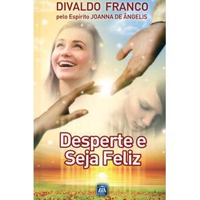 Desperte e Seja Feliz - Leal Desperte e Seja Feliz - Leal