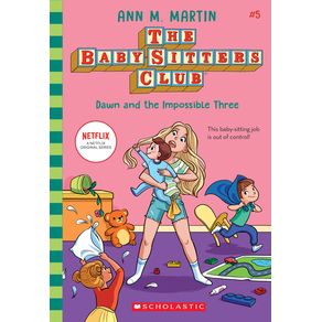 Dawn and the Impossible Three (the Baby-Sitters Club #5): Volume 5 - Scholastic Paperbacks Dawn and the Impossible Three (the Baby-Sitters Club #5): Volume 5 - Scholastic Paperbacks