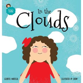 In the Clouds: An illustrated book for kids about a magical journey - Curvilinea SL In the Clouds: An illustrated book for kids about a magical journey - Curvilinea SL