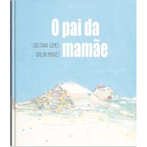 O Pai Da Mamãe O Pai Da Mamãe