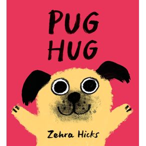 Pug Hug - Hodder Children's Books Pug Hug - Hodder Children's Books
