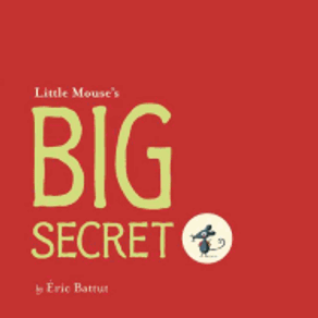 Little Mouse's Big Secret - Sterling Children's Books Little Mouse's Big Secret - Sterling Children's Books