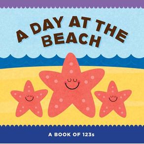 Day at the Beach: A Book of 123s - Union Square Kids Day at the Beach: A Book of 123s - Union Square Kids
