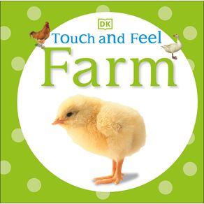 Touch and Feel: Farm - DK Publishing (Dorling Kindersley) Touch and Feel: Farm - DK Publishing (Dorling Kindersley)