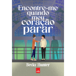 Encontre-me quando meu coração parar - LeYa Encontre-me quando meu coração parar - LeYa