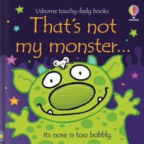 That's not my monster... - Usborne Publishing Ltd, London That's not my monster... - Usborne Publishing Ltd, London