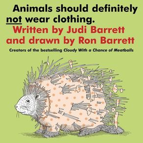 Animals Should Definitely Not Wear Clothing (Reprint) - Atheneum Books for Young Readers Animals Should Definitely Not Wear Clothing (Reprint) - Atheneum Books for Young Readers