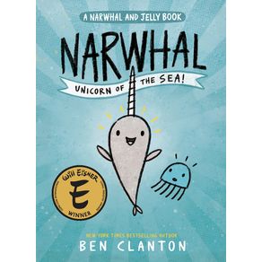 Narwhal: Unicorn of the Sea! (a Narwhal and Jelly Book #1) - Tundra Books (NY) Narwhal: Unicorn of the Sea! (a Narwhal and Jelly Book #1) - Tundra Books (NY)