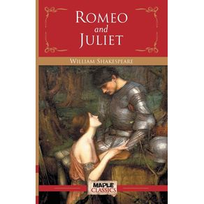 Romeo and Juliet - Maple Press Romeo and Juliet - Maple Press