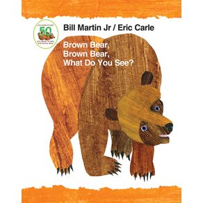 Brown Bear, Brown Bear, What Do You See? 50th Anniversary Edition Padded Board Book - Henry Holt & Company Brown Bear, Brown Bear, What Do You See? 50th Anniversary Edition Padded Board Book - Henry Holt & Company
