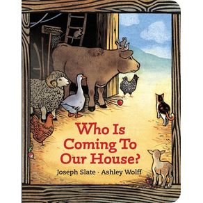 Who Is Coming to Our House? (Board Book) - G.P. Putnam's Sons Books for Young Readers Who Is Coming to Our House? (Board Book) - G.P. Putnam's Sons Books for Young Readers