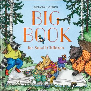 Sylvia Long's Big Book for Small Children - Chronicle Books Sylvia Long's Big Book for Small Children - Chronicle Books