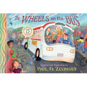 Wheels on the Bus - Dutton Books for Young Readers Wheels on the Bus - Dutton Books for Young Readers