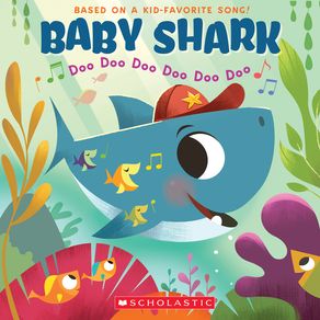 Baby Shark: Doo Doo Doo Doo Doo Doo (a Baby Shark Book) - Cartwheel Books Baby Shark: Doo Doo Doo Doo Doo Doo (a Baby Shark Book) - Cartwheel Books