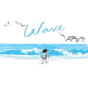 Wave: (Books about Ocean Waves, Beach Story Children's Books) - Chronicle Books Wave: (Books about Ocean Waves, Beach Story Children's Books) - Chronicle Books