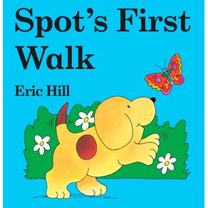 Spot's First Walk - Warne Frederick & Company Spot's First Walk - Warne Frederick & Company