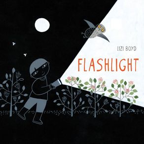 Flashlight: (Picture Books, Wordless Books for Kids, Camping Books for Kids, Bedtime Story Books, Children's Activity Bo Flashlight: (Picture Books, Wordless Books for Kids, Camping Books for Kids, Bedtime Story Books, Children's Activity Bo