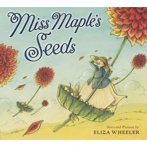 Miss Maple's Seeds - Nancy Paulsen Books Miss Maple's Seeds - Nancy Paulsen Books