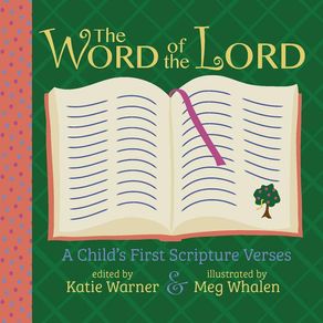 Word of the Lord: A Child's First Scripture Verses - Tan Books Word of the Lord: A Child's First Scripture Verses - Tan Books