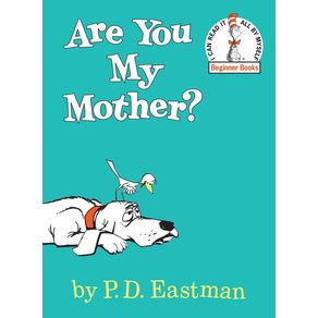 Are You My Mother? - Random House Children's Books Are You My Mother? - Random House Children's Books